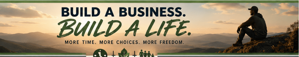 Build a business and a better life with more time, choices and financial freedom